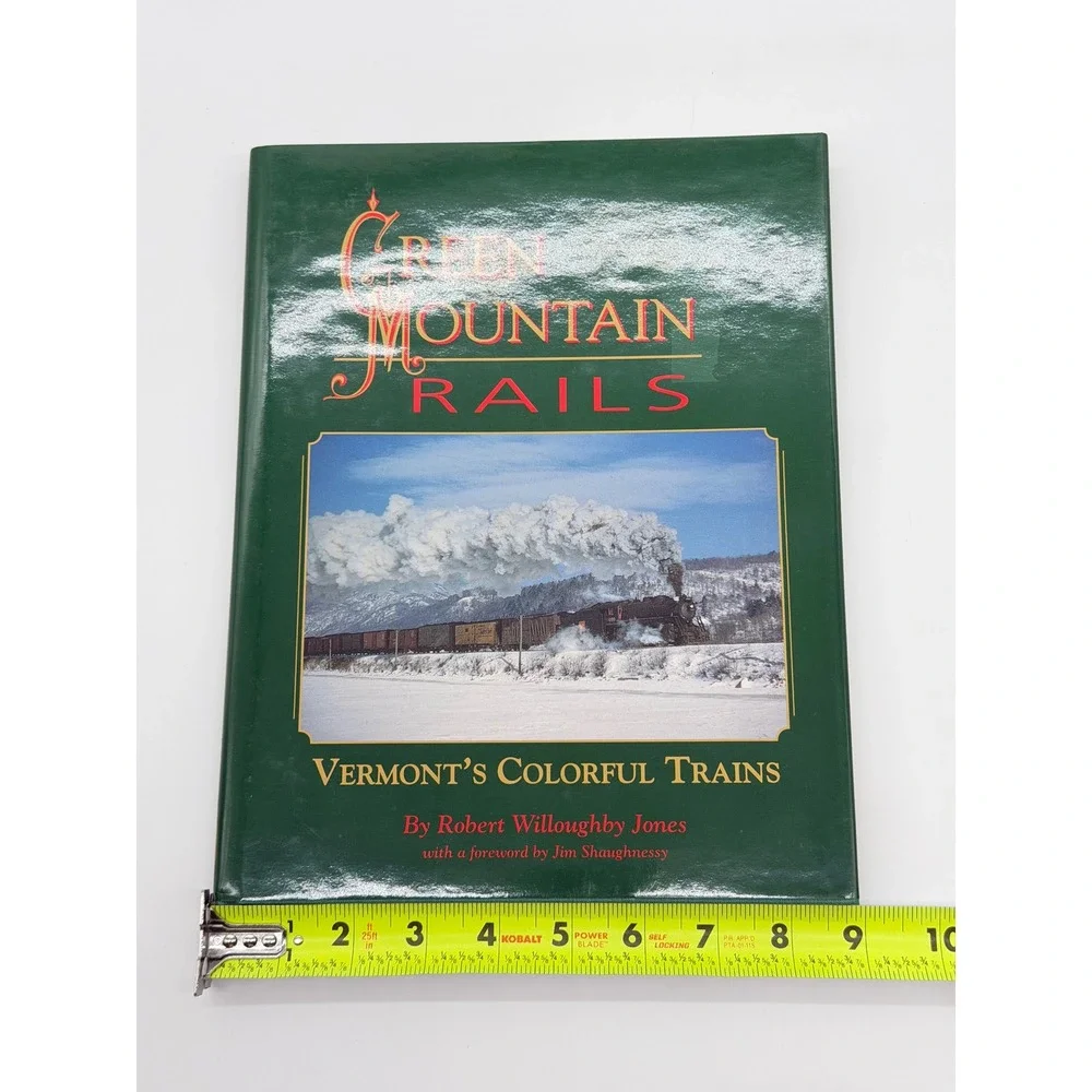 Green Mountain Rails Vermonts Colorful Trains by Robert Jones Hardcover 1994